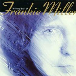 Frankie Miller : The Very Best of Frankie Miller